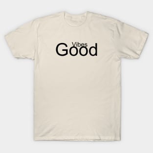 Good vibes T-Shirt